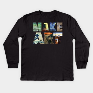 Make Art Kids Long Sleeve T-Shirt